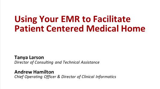 N2 PBRN Virtual Training Series - Patient-Centered Medical Home: Using the EMR to facilitate PCMH Transformation