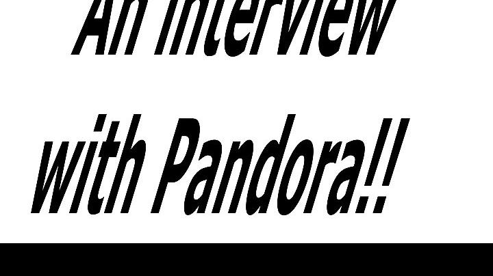 Audio interview with Pandora!