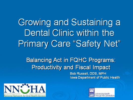 The Balancing Act: FQHC Dental Program Productivity and Financial Impact