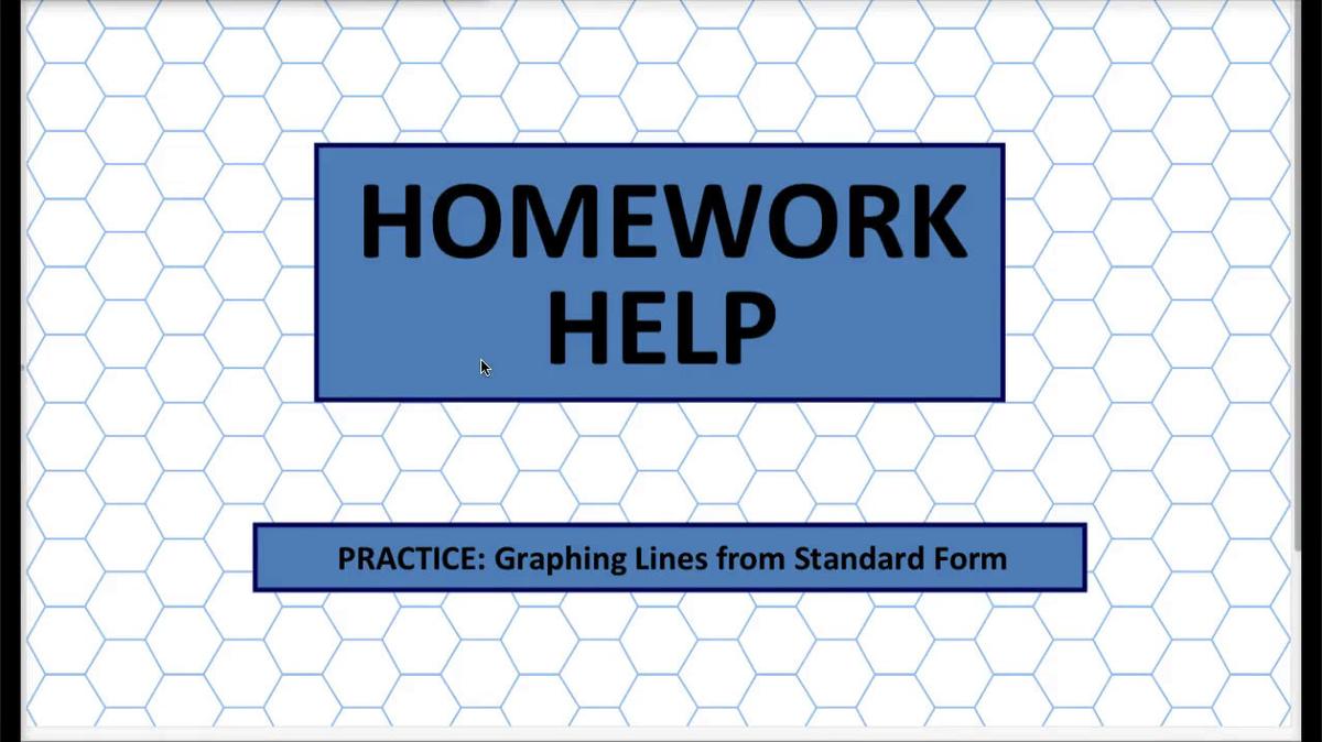 Q1 HH Graphing Lines from Standard Form.mp4