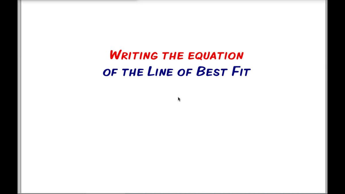 Math 8 Q2 Unit 3 Writing the Equation of the Line of Best Fit.mp4