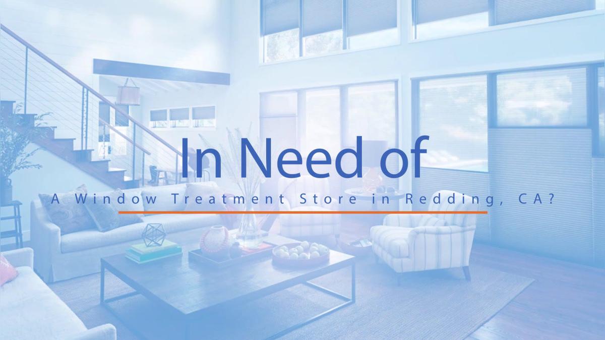 Window Treatment Store in Redding CA, Redding Draperies & Blinds