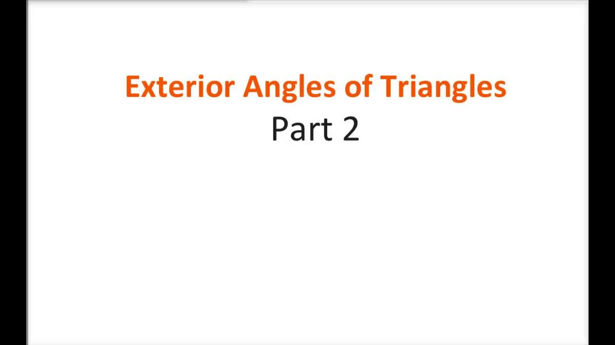 Math 8 Q4 NEW - Exterior Angles of Triangles P2.mp4