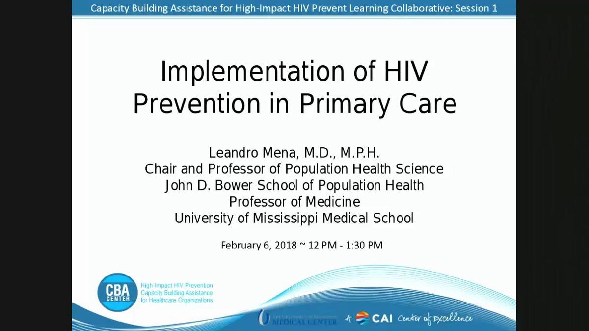 Capacity Building Assistance for High-Impact HIV Prevention Learning Collaborative: Session 1  Implementation of HIV Prevention in Primary Care.2.6.2018.pa