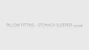 06 - Pillow Fitting - Stomach Sleeper