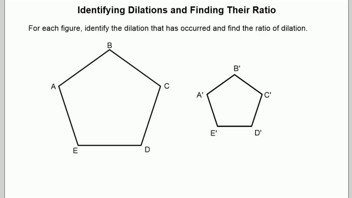 Identifying Dilations and Their Ratios.mp4