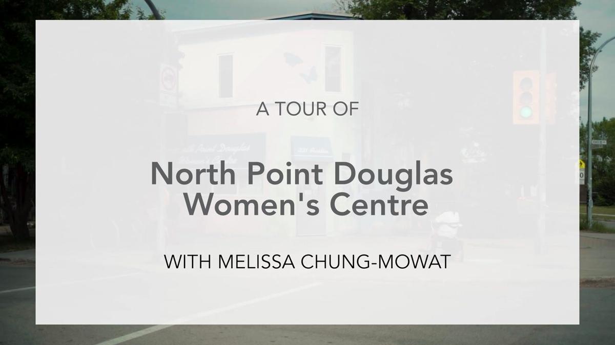 Agency Tour - North Point Douglas Women&#39;s Centre
