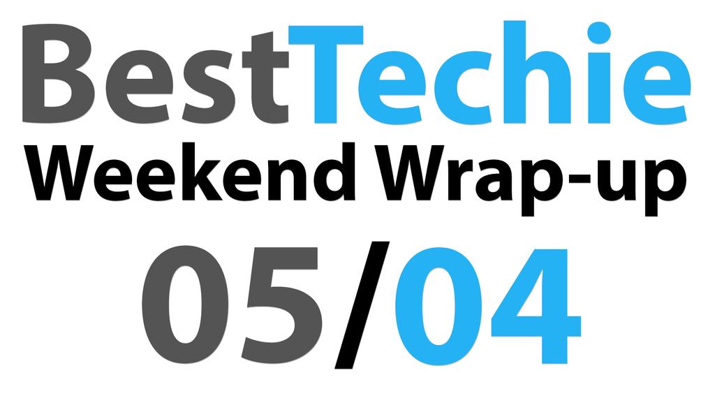 Weekend Wrap-up for 05/04/14