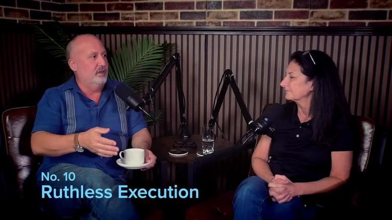 Part 10: Ruthless Execution