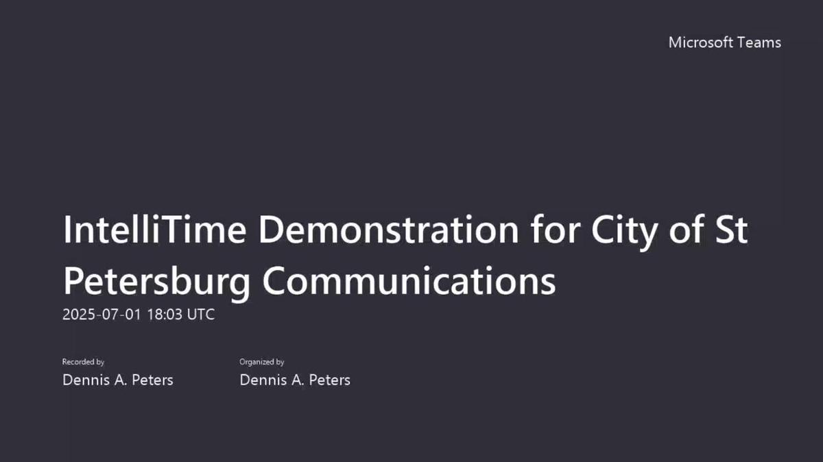 IntelliTime Demonstration for City of St Petersburg Communications-20250701_110318-Meeting Recording