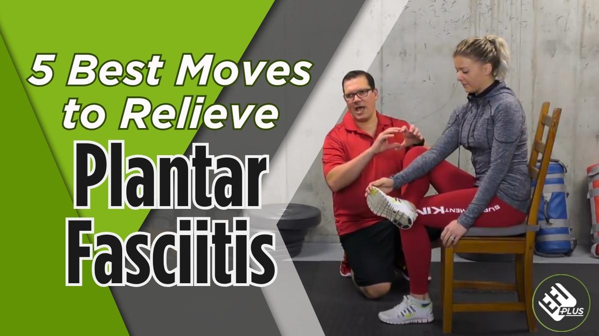 5 Best Moves to Relieve Plantar Fasciitis