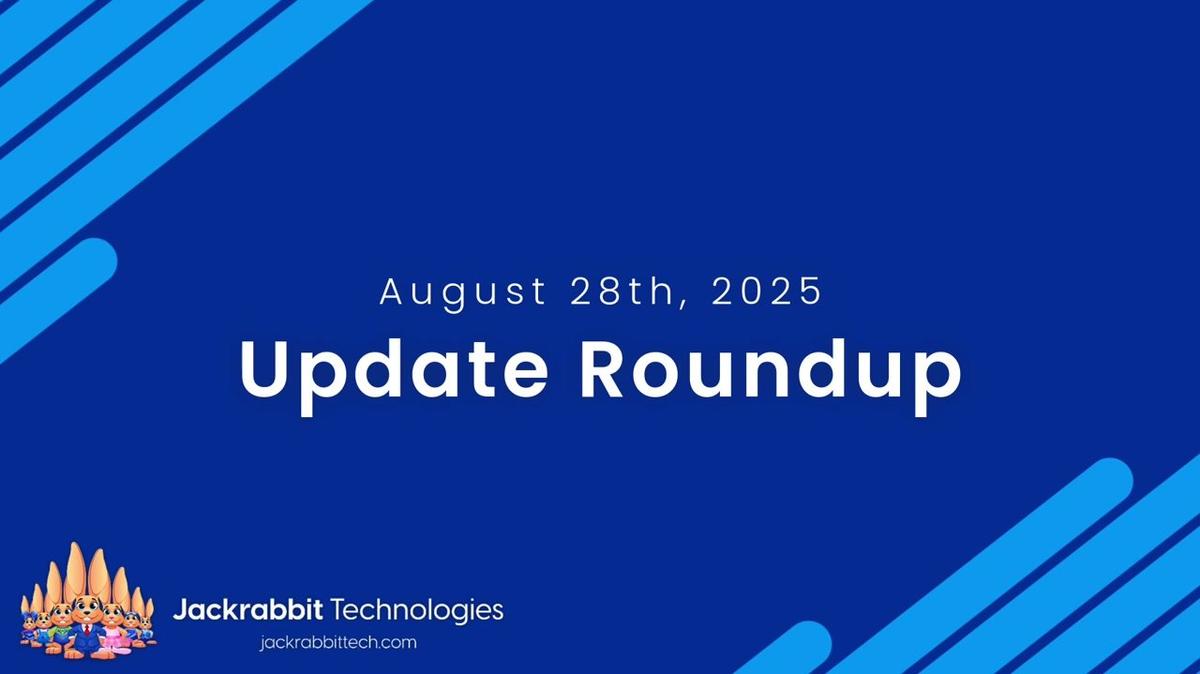 Update Roundup - August 28th, 2025