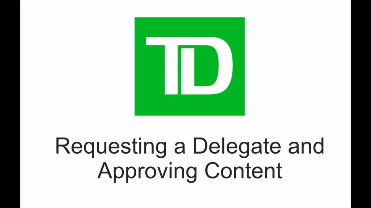 TD Wealth Social Centre_ Requesting a Delegate and Approving Content.mp4