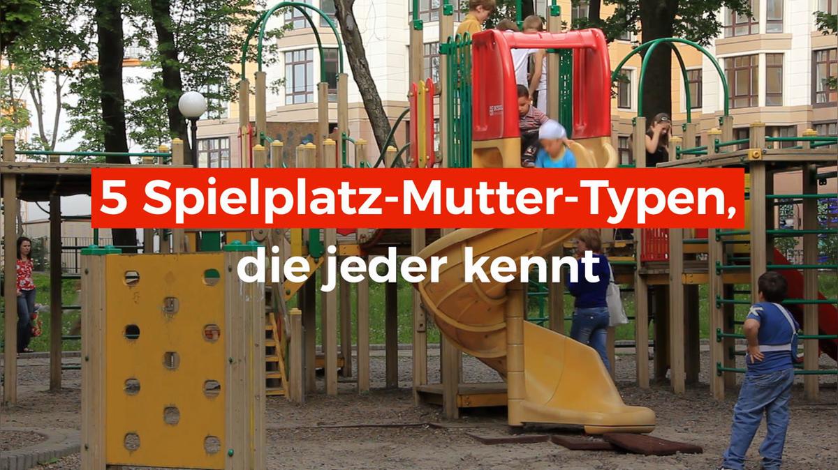 Die 5 Spielplatz Mutter-Typen die jeder kennt