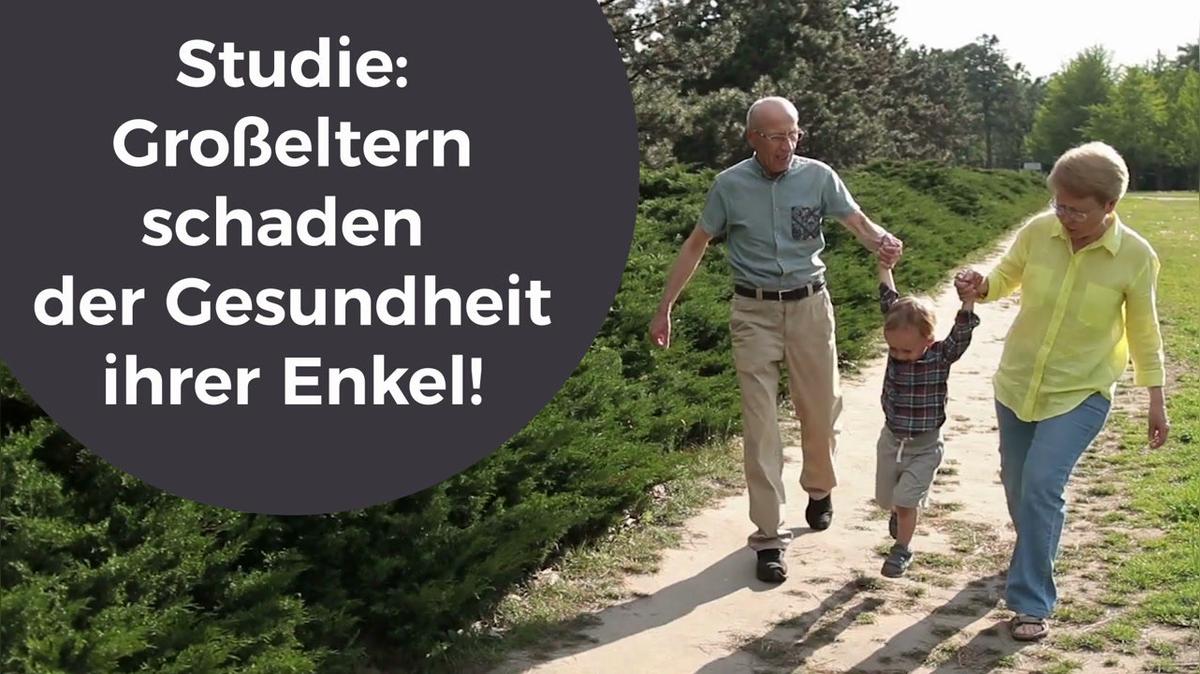 Studie Großeltern schaden der Gesundheit ihrer Enkel