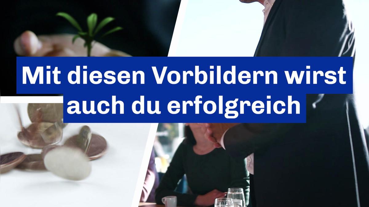 Mit diesen Vorbildern wirst auch du erfolgreich