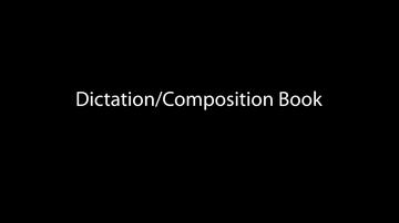 Dictation/Composition Book (11:15)