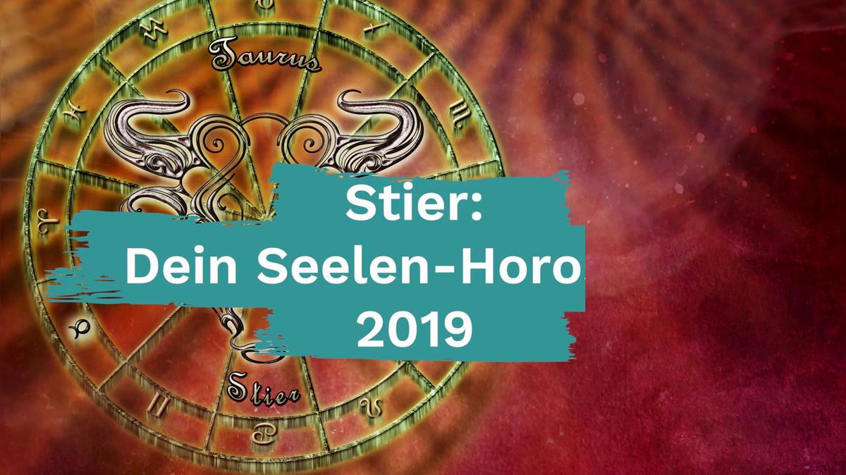 Stier: Dein Seelen-Horoskop 2019