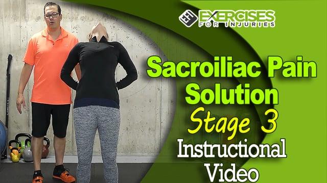 Sacroiliac Pain Solution - Stage 3 - Instructional Video