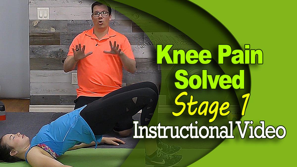 Knee Pain Solved - Stage 1 - Instructional Video