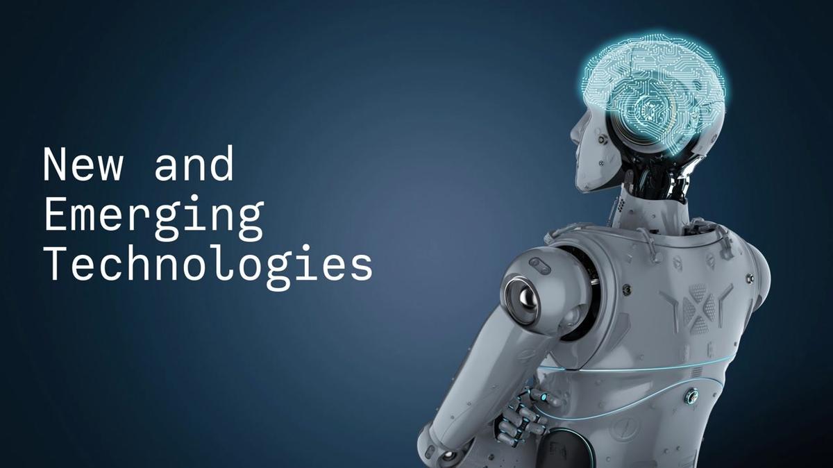 New and Emerging Technologies