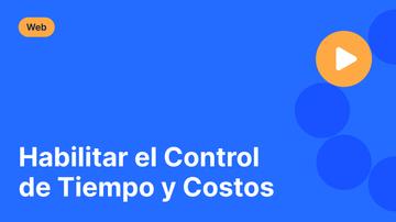 Habilitar el Control de Tiempo y Costos