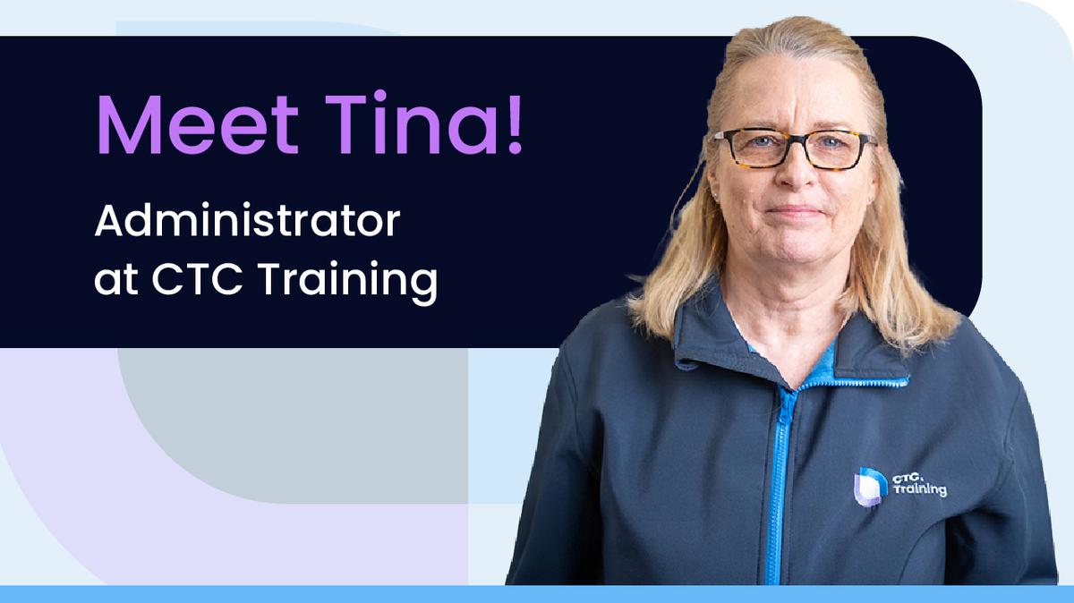 Meet Tina - Administrator at CTC Training