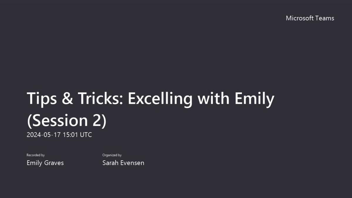 Tips &amp; Tricks Excelling with Emily (Session 2)
