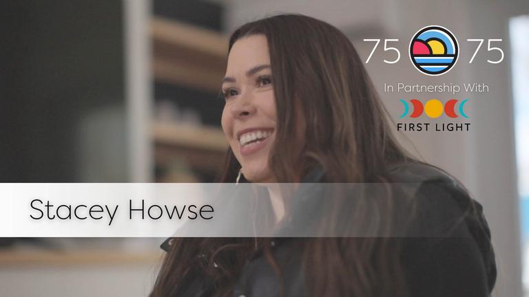 Stacey Howse | 75x75 Interview Series/Série d’entrevues
