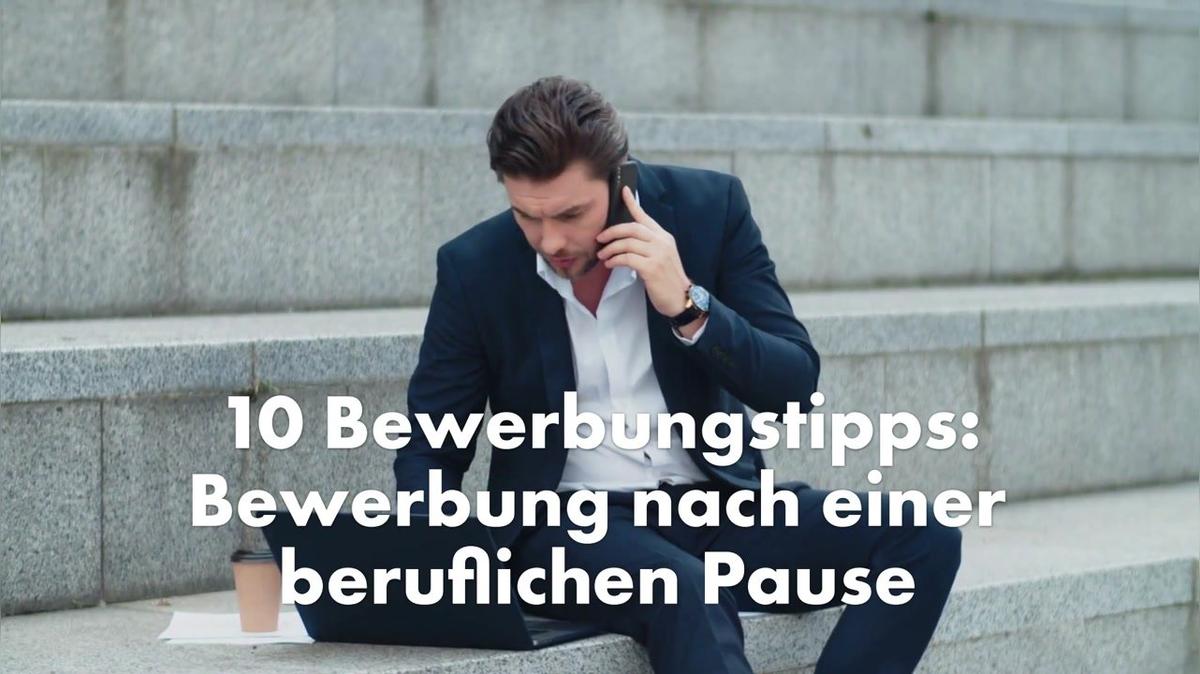 10 Bewerbungstipps_Bewerbung nach einer beruflichen Pause