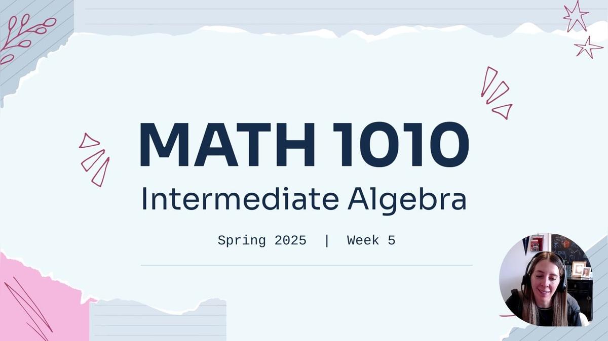 MATH 1010 Spring 2025 - Week 5 Intro