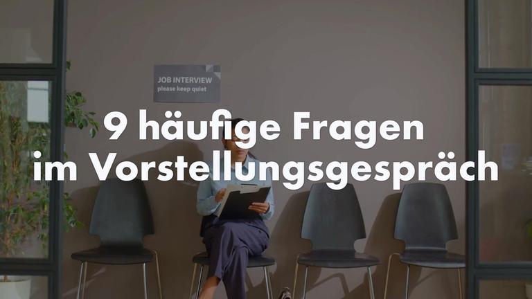 9 häufige Fragen im Vorstellungsgespräch