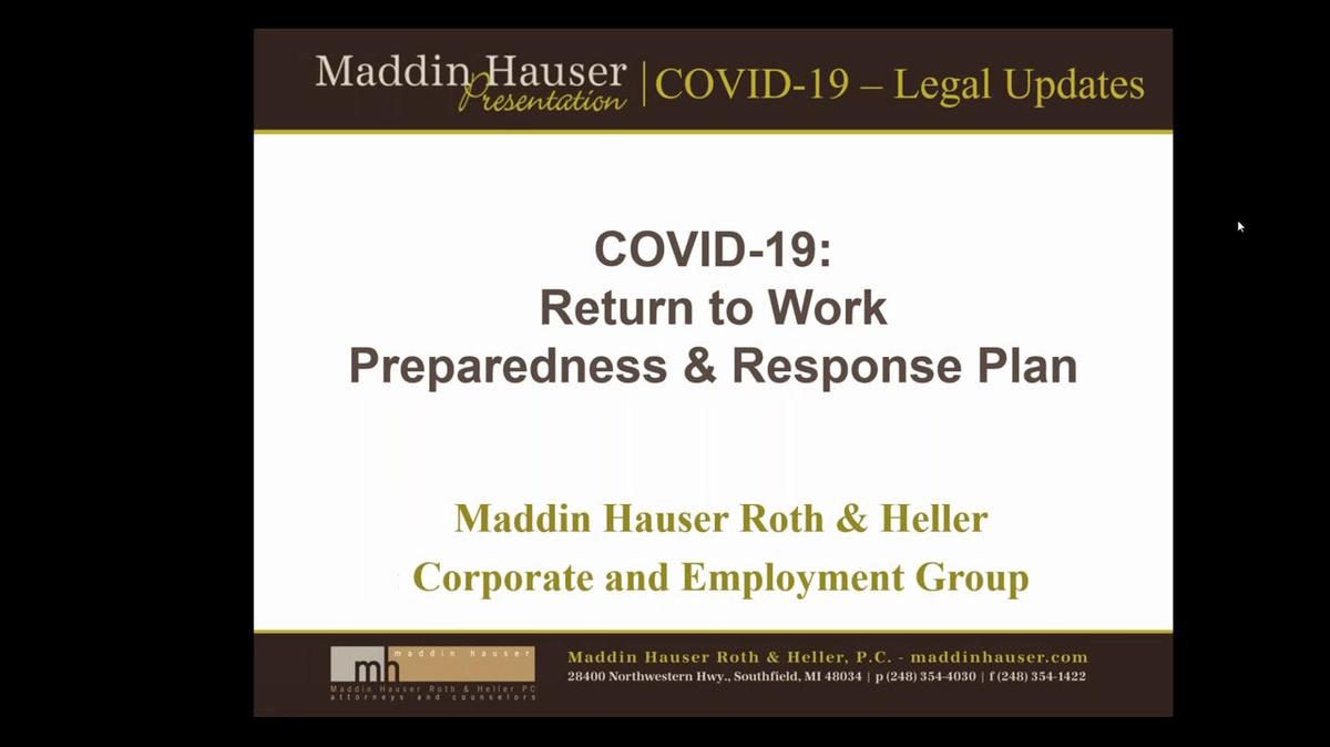 Maddin-Hauser-WEBINAR--COVID-19-Returning-to-Work-Preparedness-and-Response-Plan.mp4
