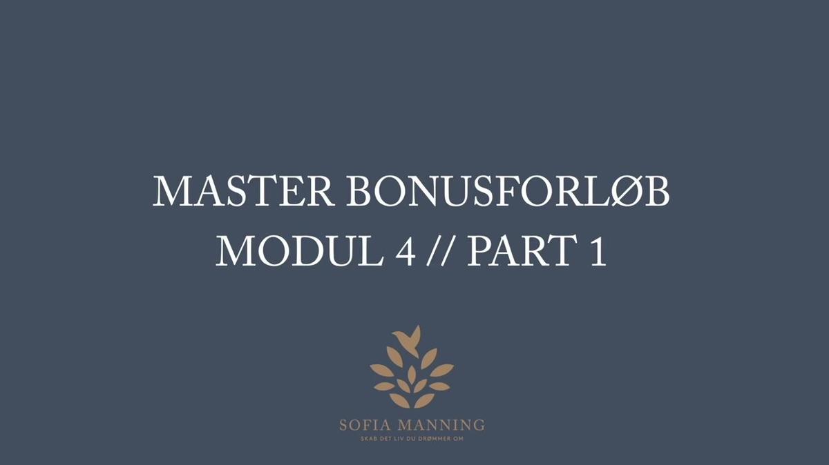 Master Bonusforløb Modul 4 // Part 1