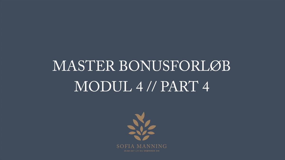 Master Bonusforløb Modul 4 // Part 4