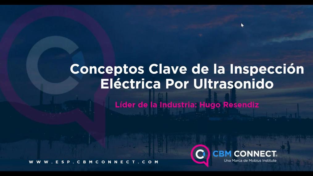 Conceptos Clave de la Inspección Eléctrica Por Ultrasonido por Hugo Resendiz.mp4