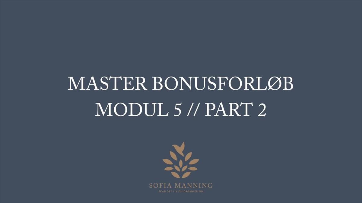 Master Bonusforløb Modul 5 // Part 2