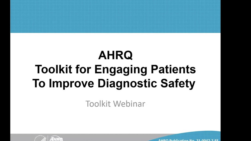 Toolkit to Improve Diagnostic Safety ﻿by Engaging Patients and Families