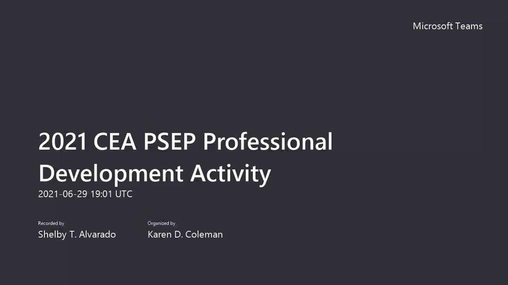 2021 CEA PSEP Professional Development Activity-20210629_140113-Meeting Recording.mp4