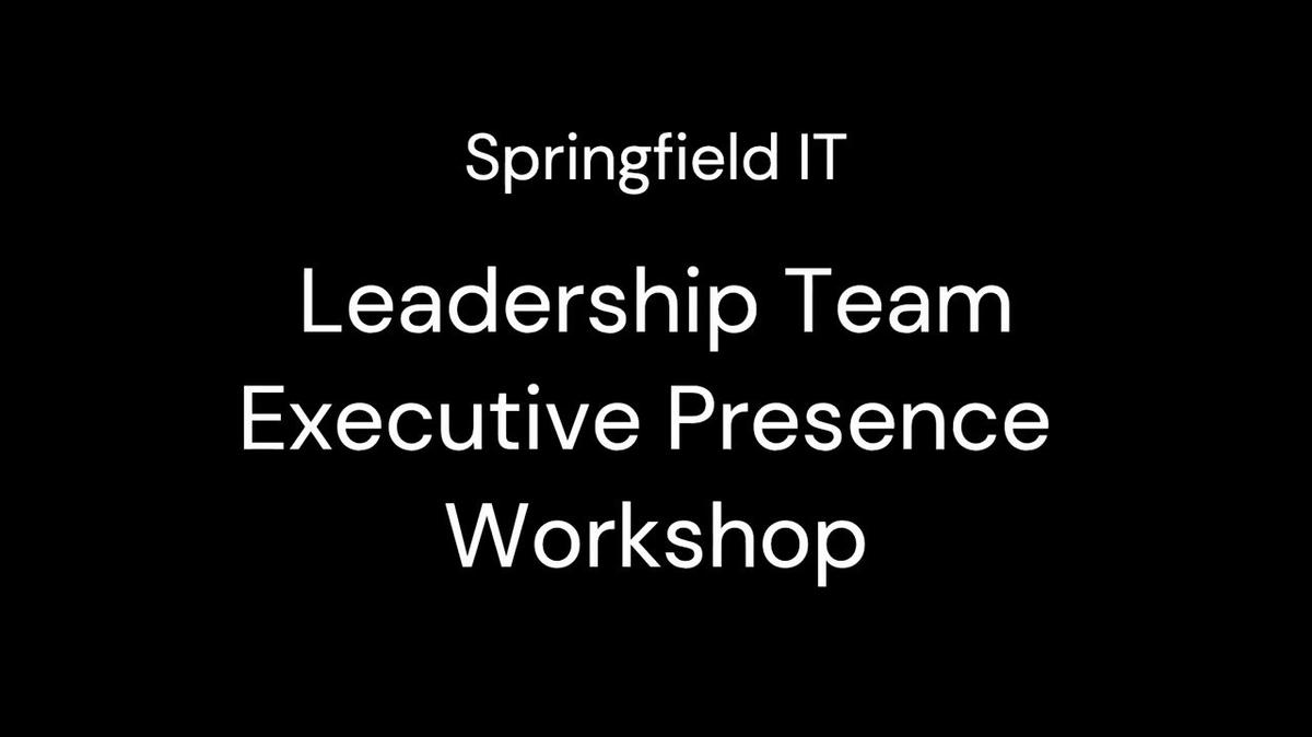 Post Springfield Clinic IT Leadership Executive Presence Workshop with Louis Carter