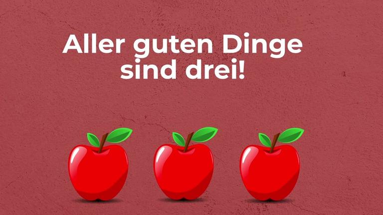 Redewendung erklärt - Aller guten Dinge sind drei