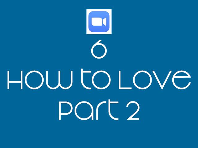 06 Wake Up - How to Love - Part 2 (Pandemic Series).mp4