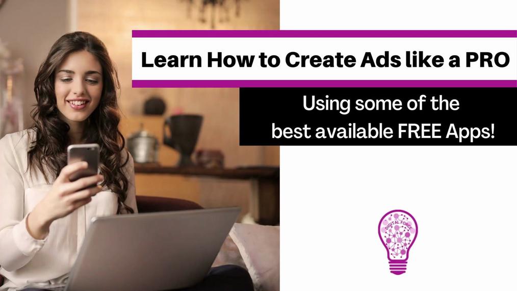 Learn How To Create Ads like a PRO using FREE Apps