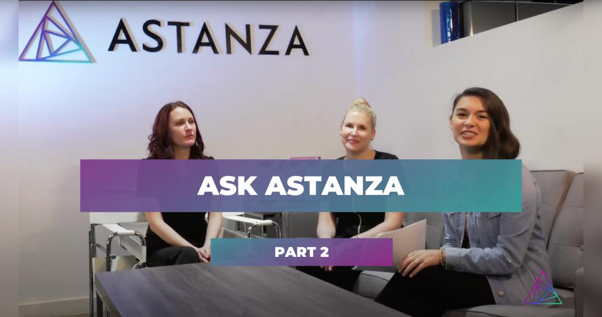 Ask Astanza Part2