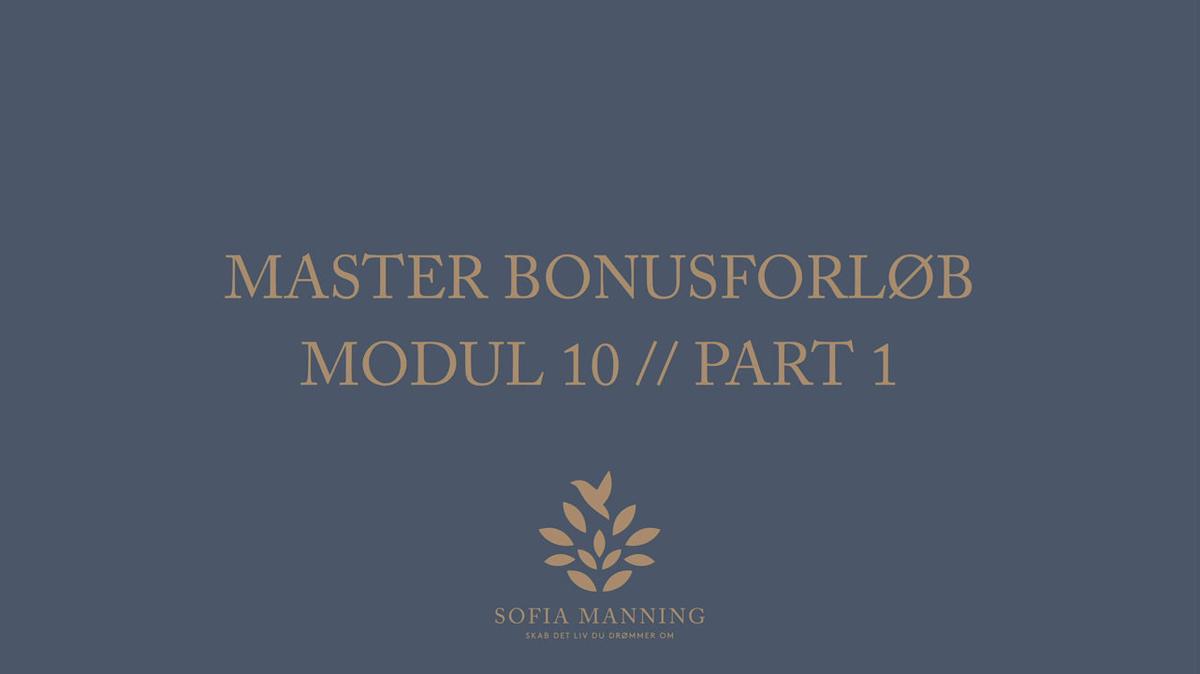 Master Bonusforløb Modul 10 // Part 1