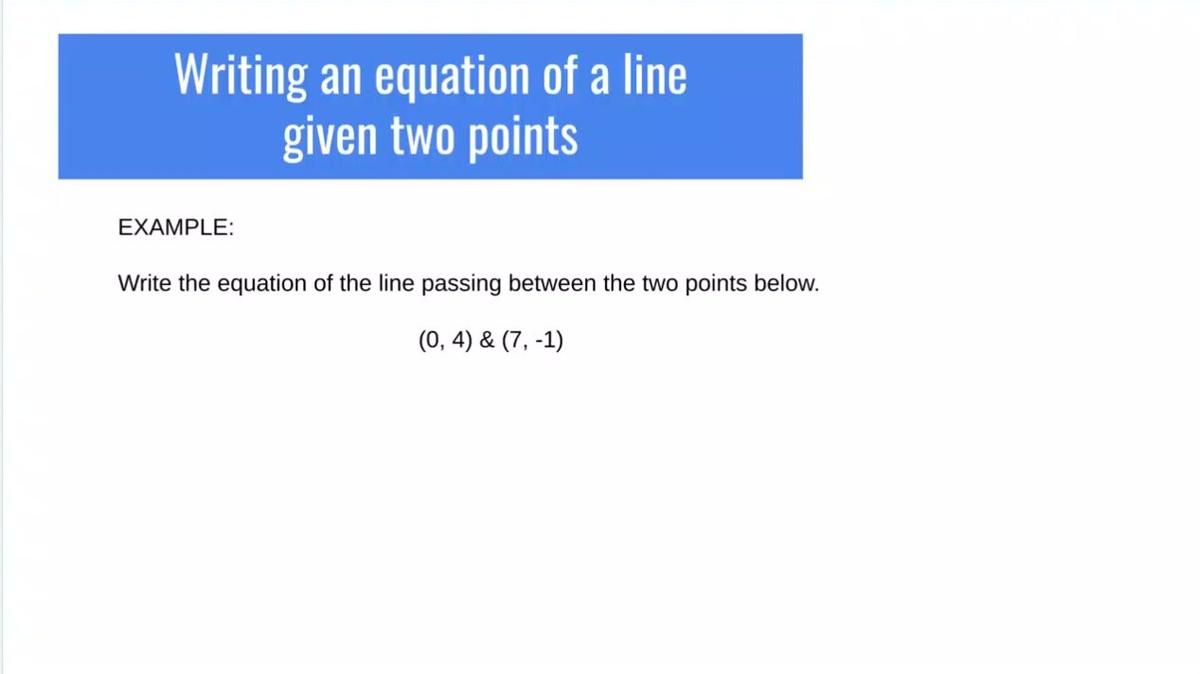 SM1 - Writing an equation given two points.mp4