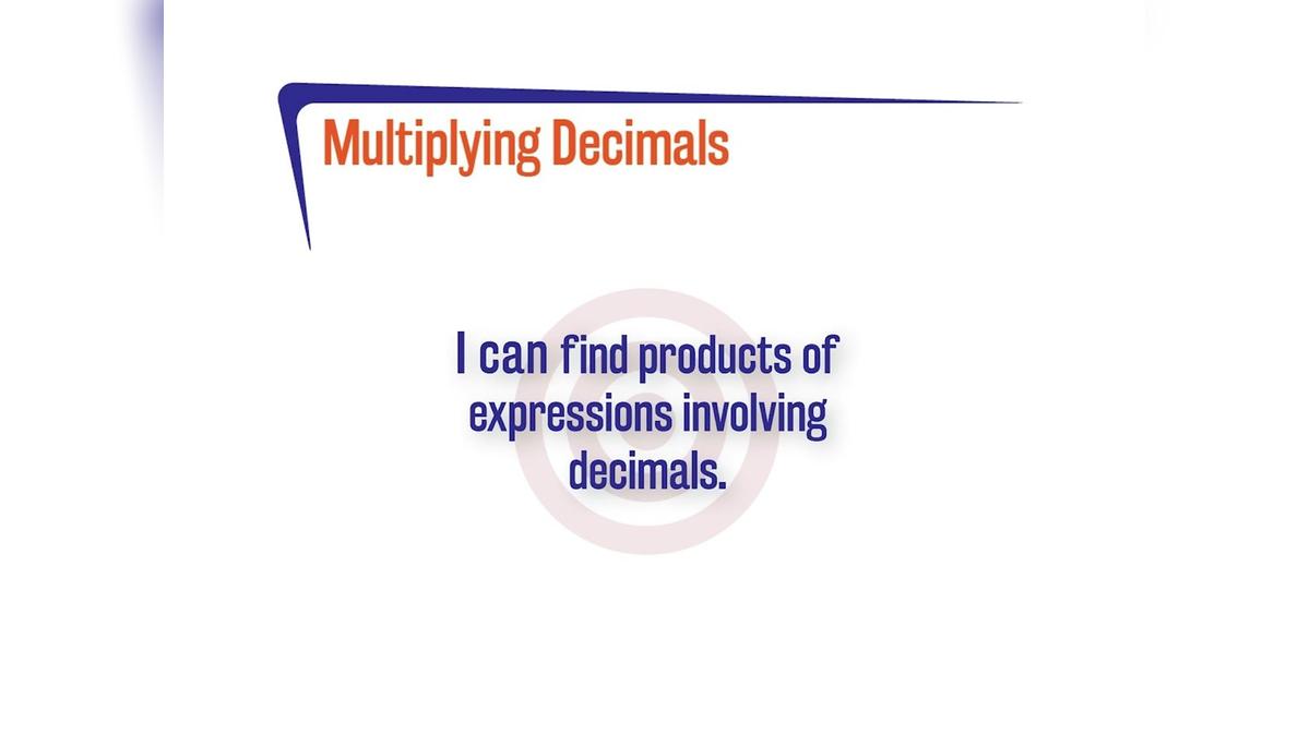 OR 1.1.2 Multiplying Decimals