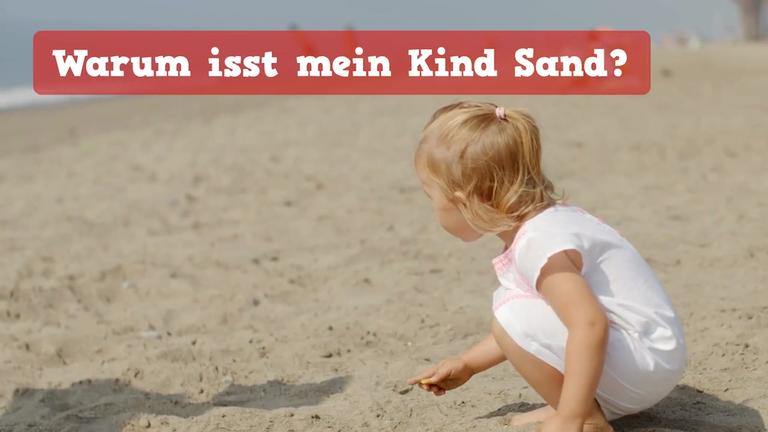 Warum isst mein Kind Sand?