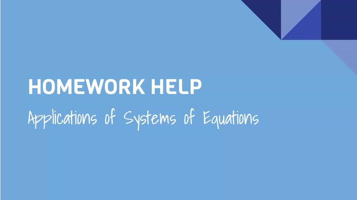 HH Applications of Systems of Equations.mp4