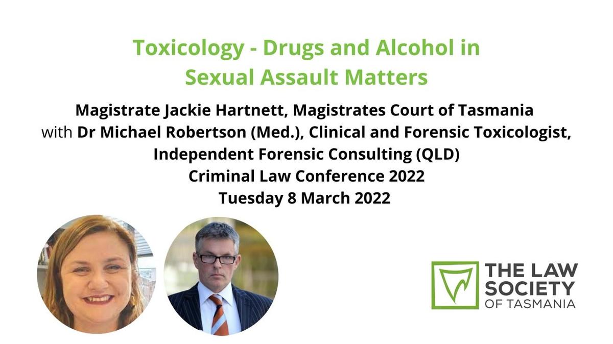 Toxicology: Drugs and Alcohol in Sexual Assault Matters
